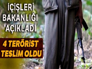 İçişleri Bakanlığı açıkladı : 4 terörist teslim oldu