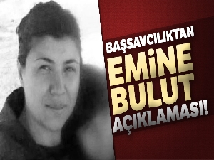 Kırıkkale Cumhuriyet Başsavcılığı'ndan Emine Bulut açıklaması!