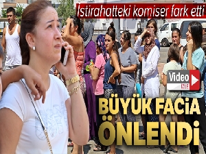 İstirahatteki komiserin erken ihbarı faciayı önledi