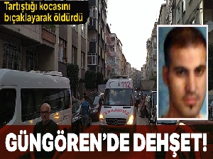 Güngören'de cinayet; bir kadın kocasını bıçaklayarak öldürdü