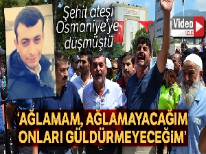 Osmaniyeli şehit babası: 'Şehit babası oldum, ona seviniyorum'