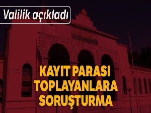 İstanbul Valiliğinden okullarda kayıt parası toplanmasına ilişkin açıklama