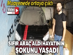 Sıfır araç aldı, hayatının şokunu yaşadı