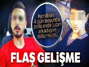 Kendisini 4 gün zorla evde tutan arkadaşını öldüren genç hakim önünde