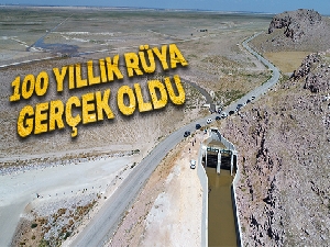 Konya Ovası'nın 100 yıllık rüyası gerçek oldu