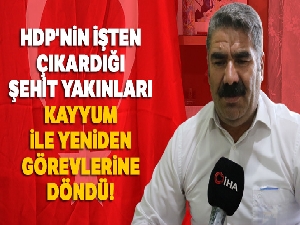 HDP'nin işten çıkardığı şehit yakınları kayyum ile yeniden görevlerine döndü