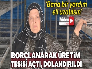Dolandırıldığını iddia eden kadın girişimci yardım bekliyor