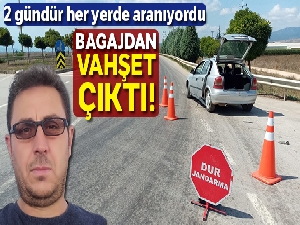 2 gündür aranıyordu, bagajda bulundu, hastanede öldü