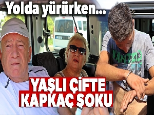 Yaşlı çifte kapkaç şoku