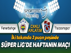 Fenerbahçe Trabzonspor Canlı Anlatım