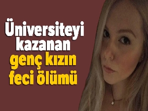 Üniversiteyi kazanan genç kız, motosiklet kazasında öldü