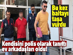 Sahte polis 6 ay boyunca kaldığı ev arkadaşlarını dolandırdı