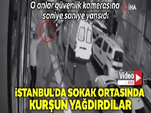 Zeytinburnu'nda sokak ortasında kurşun yağdıran zanlılar kamerada