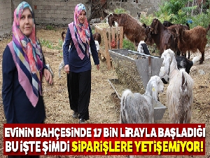Evinin bahçesinde 17 bin lirayla başladığı işte şimdi siparişlere yetişemiyor