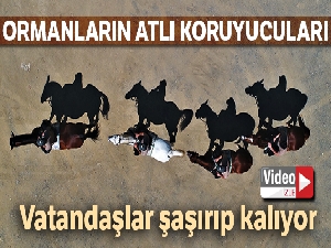 Ormanların atlı koruyucuları