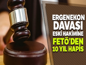 Ergenekon davası eski hakimi Hasan Hüseyin Özese'ye 10 yıl hapis