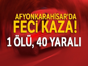 Afyonkarahisar'da otobüs devrildi: 1 ölü, 40 yaralı