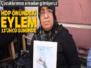 Annelerin HDP önündeki eylemi 13'üncü gününde
