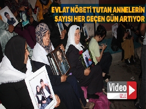 Evlat nöbeti tutan annelerin sayısı her geçen gün artıyor