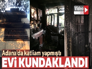 Adana'da 3 kişiyi öldüren zanlının evini yaktılar