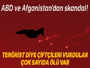 Afganistan'da hava saldırısı: 25 çiftçi öldü