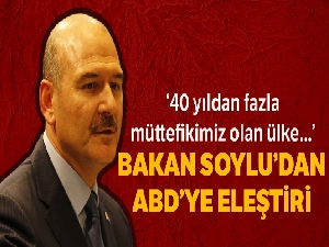 İçişleri Bakanı Soylu'dan ABD'ye peşi sıra eleştiriler