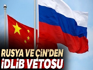 Rusya ve Çin'den BM'nin İdlib önerisine veto