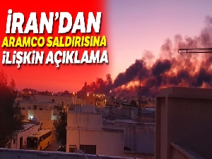İran'dan Aramco saldırısına ilişkin açıklama