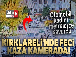 Kırklareli'nde feci kaza kamerada!