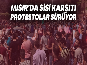 Mısır'da Sisi karşıtı protestolar sürüyor