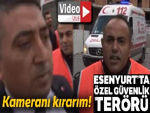 Esenyurt'ta özel güvenlik terörü
