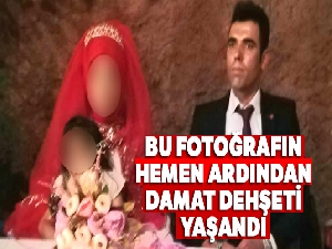 Bu fotoğrafın hemen ardından damat dehşeti yaşandı