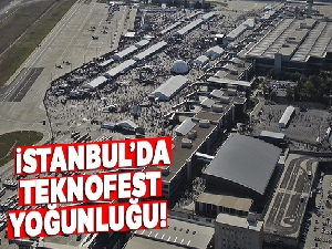 İstanbul'da TEKNOFEST yoğunluğu havadan görüntülendi