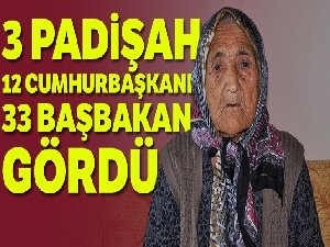 110 yaşındaki Fatma nine 3 padişah, 12 cumhurbaşkanı, 33 başbakan gördü
