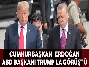 Cumhurbaşkanı Erdoğan, ABD Başkanı Trump ile telefonda görüştü