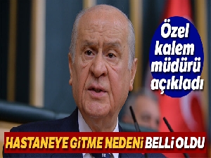 Devlet Bahçeli'nin hastaneye gitme nedeni belli oldu (Özel Kalem Müdürü açıkladı)