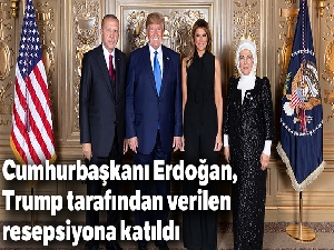 Cumhurbaşkanı Erdoğan, Trump tarafından verilen resepsiyona katıldı