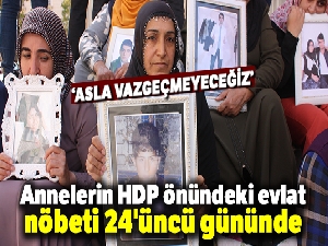 Annelerin HDP önündeki evlat nöbeti 24'üncü gününde