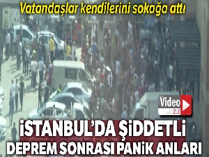 İstanbul'da şiddetli deprem sonrası panik anları
