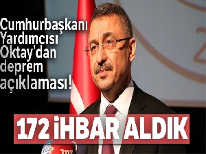 Cumhurbaşkanı Yardımcısı Fuat Oktay: '172 ihbar aldık'