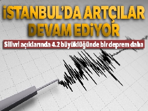 Silivri açıklarında 4.2 büyüklüğünde bir deprem daha