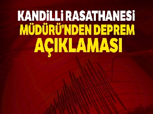 Kandilli Rasathanesi Müdürü'nden deprem açıklaması