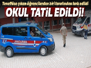 Öğrenci fark etti, okul tatil edildi