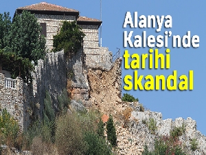 Alanya Kalesi'ndeki tarihi skandal