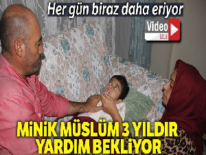 Ölüm döşeğindeki minik Müslüm uzatılacak yardım elini bekliyor