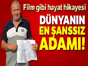 Dünyanın en şanssız adamı