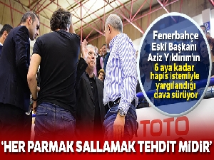 Aziz Yıldırım'ın Işık Eyigüngör'ü ‘tehdit' davası