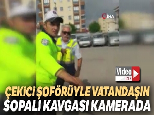 Çekici şoförüyle vatandaşın sopalı kavgası kamerada
