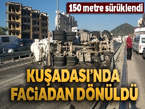 Kuşadası'nda faciadan dönüldü