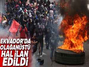 Ekvador'da olağanüstü hal ilan edildi